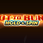 Hold & Spin - Hot to Burn Slot